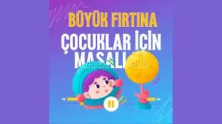 BÜYÜK FIRTINA  (Deprem ve Afetlerden Etkilenen Çocuklar İçin)