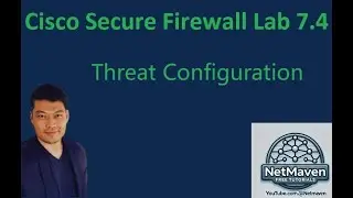 3. Cisco Secure Firewall Lab 7.4 - Threat Configuration