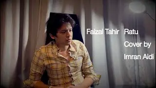 Faizal Tahir - Ratu (Cover by Imran Aidi)