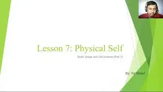 Physical Self (Body Image and Self-esteem (Last Part) (2022)