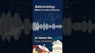 ‘Astronomy: Made in Latin America’