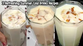 गर्मियों में तरो ताज़ा कर देने वाले ३आसान समर ड्रिंक्स |3 Healthy Summer Cold Drink Recipes |Healthy