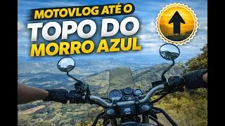 MOTORCYCLE TRIP TO THE TOP OF MORRO AZUL (ROUND TRIP) - MOTOVLOG