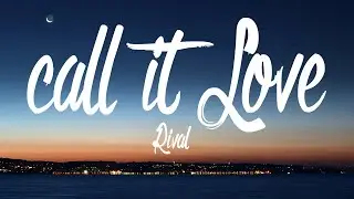 Rival - Call It Love (ft. Kristine Bø) (Lyrics) {Copyright Free}