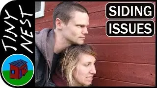 Tiny House Siding Problems (Ep.55)