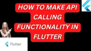 how to implement API calling functionality in Flutter