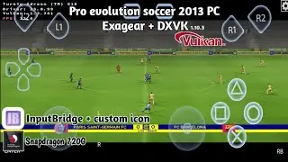 PES 2013 PC di Android - New Exagear + DXVK - 1.10.3 | Snapdragon 720G - Update transfer 2022-2023