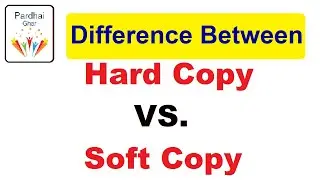 Difference Between Hard Copy & Soft Copy - Computer Topic 
