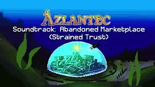 Azlantec OCT Tessa and Calypso Soundtrack:  Strained Trust