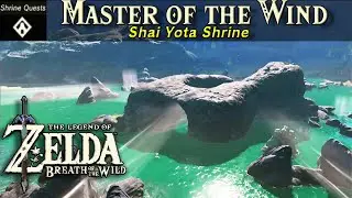 Master of the Wind Shrine Quest, Shai Yota Shrine | The Legend of Zelda, BOTW Shrine Tutorial