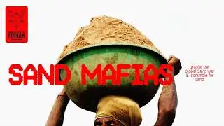 The Massive Heist You've Never Heard of - The Sand Mafia