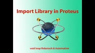 16 How to Import Library in Proteus 8