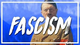 What Is: FASCISM