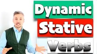 Lesson on VERBS: Dynamic, Stative or Both  (GREAT lesson - MUST WATCH !)