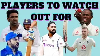 Players to watch out for | India vs England 2021