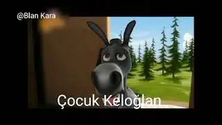 15 Farklı Ses Effekti ile keloğlan Bilgecan dede diye bağırması