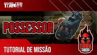 Possessor - Tutorial de Quest - Escape From Tarkov