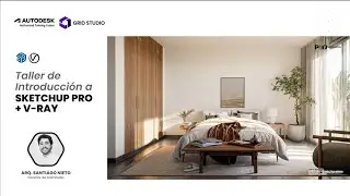 Taller de introducción a SketchUp Pro + V-Ray | Grid Studio