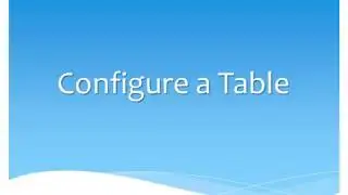 Configure a Table   Pearson
