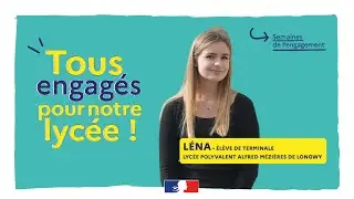 Tous engagés pour notre lycée ! - Léna, élève de terminale au lycée Alfred Mézières de Longwy