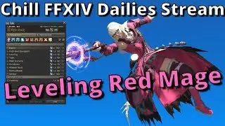 FFXIV Dailies Hangout Stream, Daily Roulettes leveling Red Mage!