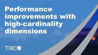 High Cardinality Dimensions - Performance Improvements