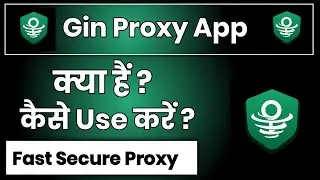 Gin Proxy App Kaise Use Kare !! How To Use Gin Proxy App