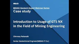 Case Study: Introduction to Usage of GTS NX in the Field of Mining Engineering