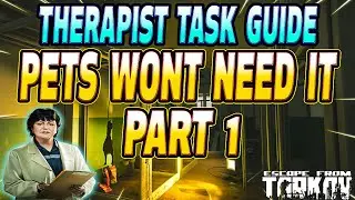 Pets Won't Need It Part 1 - Therapist Task Guide - Escape From Tarkov