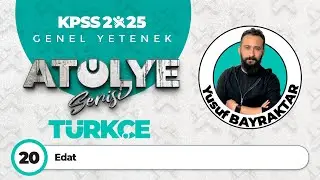 20 - Edatlar - Yusuf BAYRAKTAR