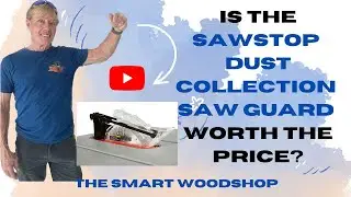 Is the Sawstop Dust Collection Saw Guard Worth the Price?