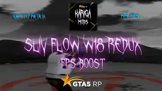 СЛИВ ПРИВАТНЫЙ FLOW V18 REDUX | KARIGA | GTA5RP