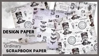 LET'S TURN ORDINARY SCRAPBOOK PAPER INTO AMAZING DESIGN PAPER 