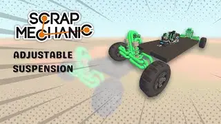 How to build adjustable Suspension (recreation by KAN Gaming) Scrap Mechanic Tutorial