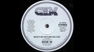 Ocie III / What's My Return On Love (Fra Phil Boogie Timen 12inch) 1983