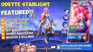 NEW Script Odette Starlight No Password | Full Effect & Sounds | Update New Patch MLBB