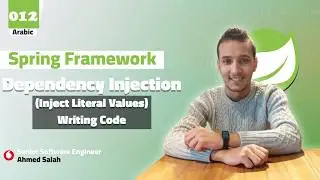 12- Spring Framework - Full Course [Arabic] -Inject Literal Values - Writing Code