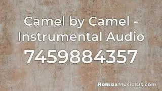 Most Popular Camel by Camel Roblox Music Codes/IDs (Working 2021)