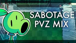 Sabotage - PVZ Mix