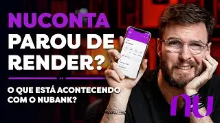 NOVO RENDIMENTO DA NUCONTA (Nubank) | Saiba como isso IMPACTA O SEU DINHEIRO!