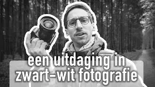A CHALLENGE in BLACK AND WHITE photography