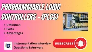 Programmable Logic Controllers (PLC)  What is PLC? basics.Definition,parts and advantages.