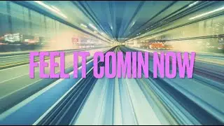 Feel It Comin Now - Rayelle [full audio + lyrics]