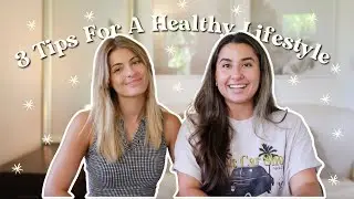 3 Tips For A Healthy Lifestyle