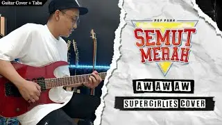 Semut Merah - Aw Aw Aw | Guitar Cover + Screen Tabs