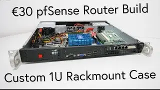 I Build a Custom 1U Rackmount pfSense Router on a Budget!