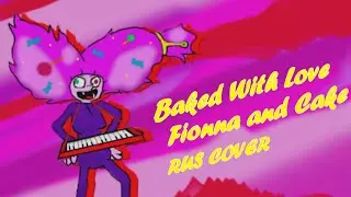 “Baked with Love” rus cover