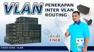 Penerapan Inter-VLAN Routing Switch dengan Cisco Packet Tracer Tutorial Indonesia Part 2