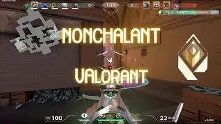 nonchalant valorant montage