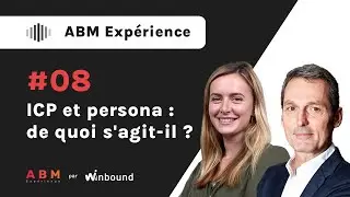 ABM expérience - ICP et persona : de quoi s'agit-il ?